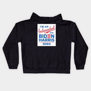 I'm an Independent For Biden 2024 Kids Hoodie